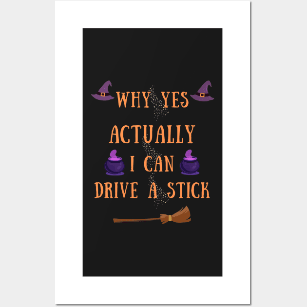 Why yes actually i can drive a stick Wall Art by IOANNISSKEVAS